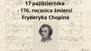 KARTKA Z KALENDARZA - 176. rocznica śmierci Fryderyka Chopina
