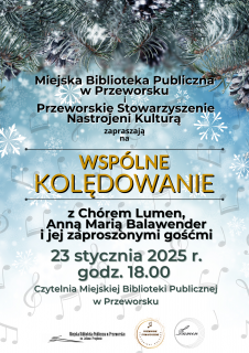 Wspólne Kolędowanie z Chórem Lumen, Anną Balawender i jej zaproszonymi gośćmi
