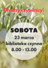 Biblioteka otwarta w sobotę 23 marca 2024r.