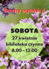 Biblioteka otwarta w sobotę 27 kwietnia 2024r.