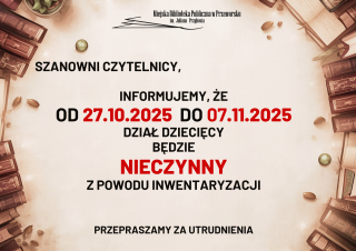 DZIAŁ DZIECIĘCY NIECZYNNY w dniach 27.10 - 07.11.2025
