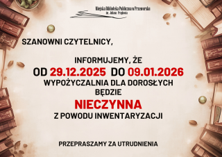WYPOŻYCZALNIA DLA DOROSŁYCH NIECZYNNA w dniach 29.12.2025 - 09.01.2026