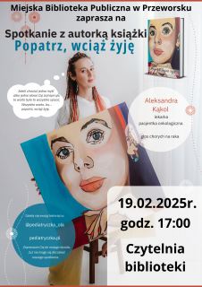 Zapraszamy na spotkanie z Aleksandrą Kąkol autorką książki „Popatrz, wciąż żyję”