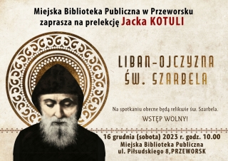 „LIBAN - OJCZYZNA śW. SZARBELA”